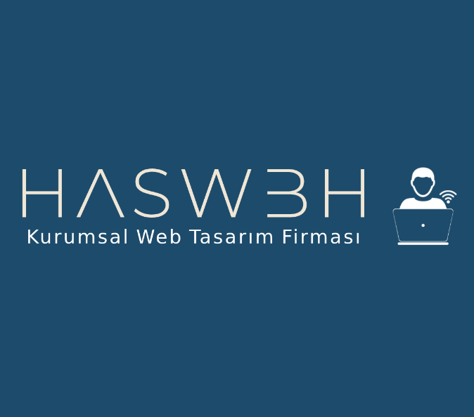 HASWBH Firmasının Web Dizayn, Web Tasarım ve Kodlama Yetenekleriyle Dijital Yolculuğu